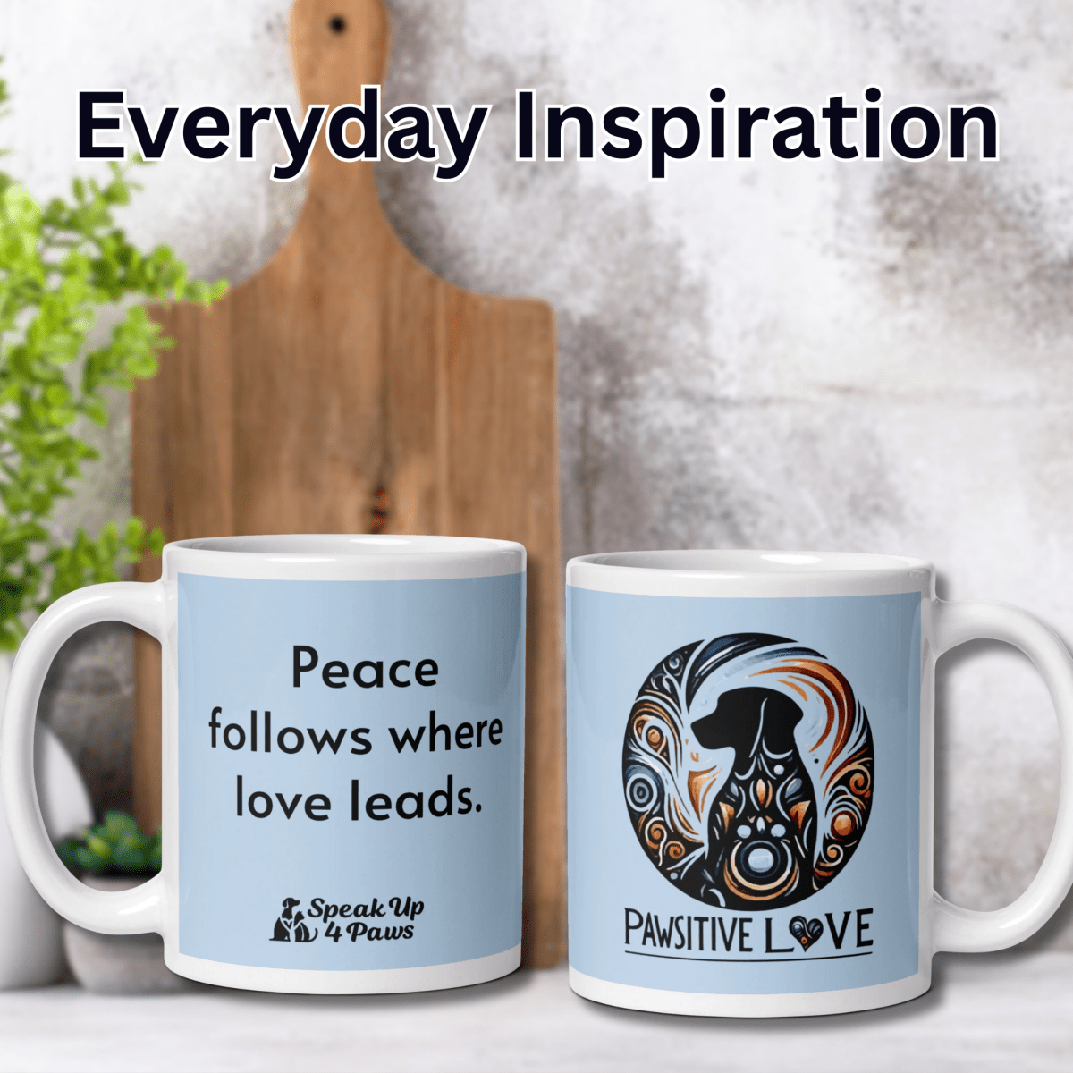 "Peace follows where love leads." - Mug - Coffee Mug - Speak Up 4 Paws