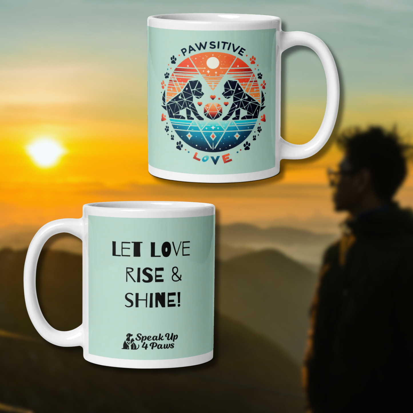"Let love rise & shine!" - Mug
