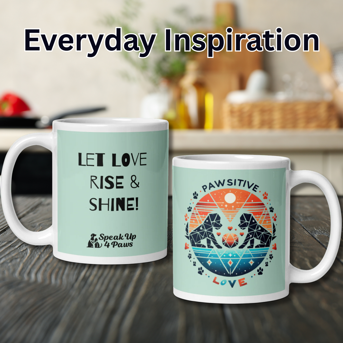 "Let love rise & shine!" - Mug