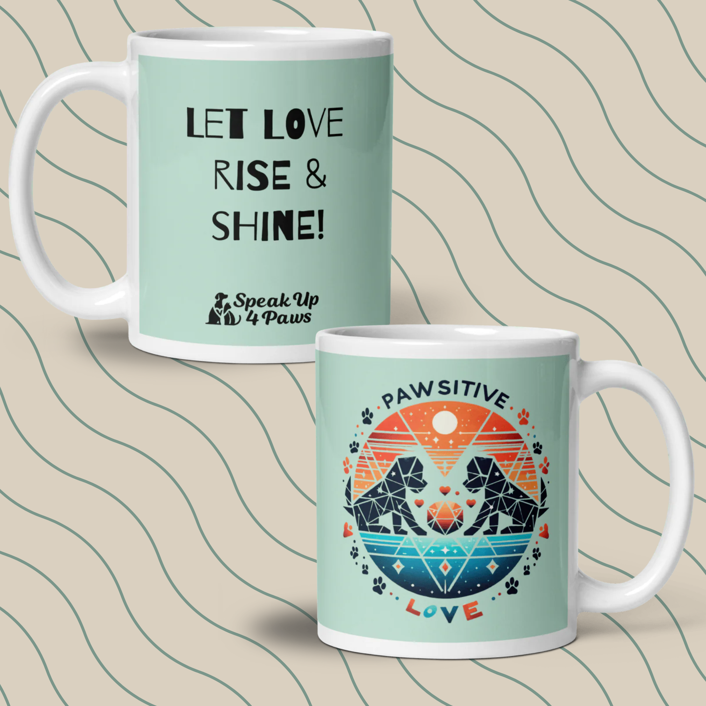 "Let love rise & shine!" - Mug
