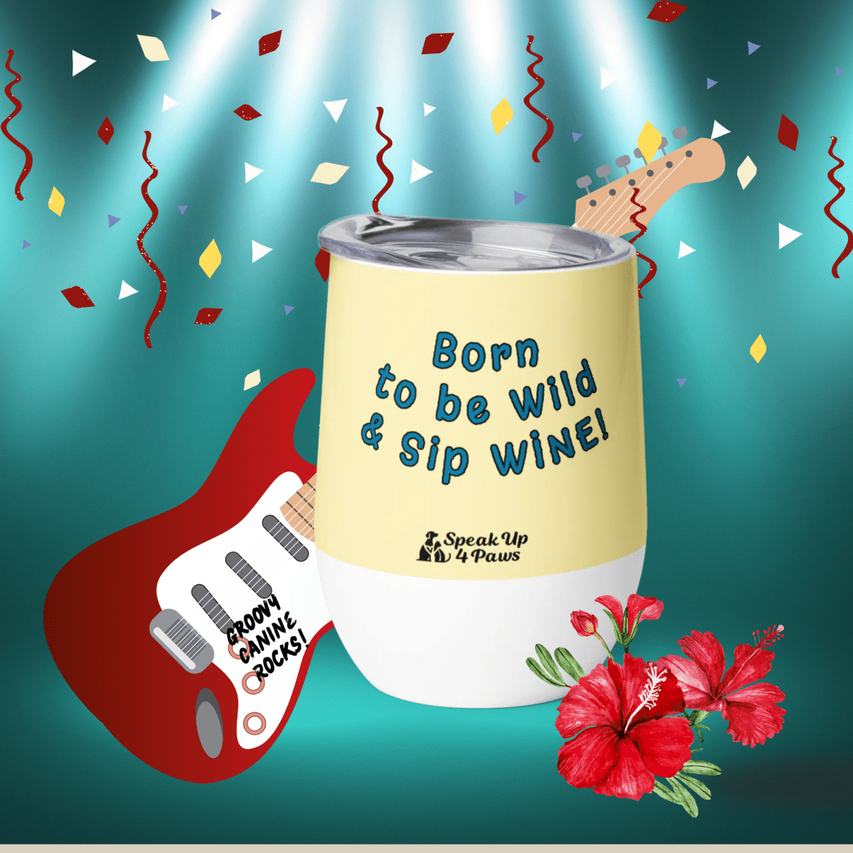 Groovy Canine - "Born to be wild & Sip WINE" - Pawfect Vino Tumbler (Color: Banana Mania) - Wine Tumbler - Speak Up 4 Paws