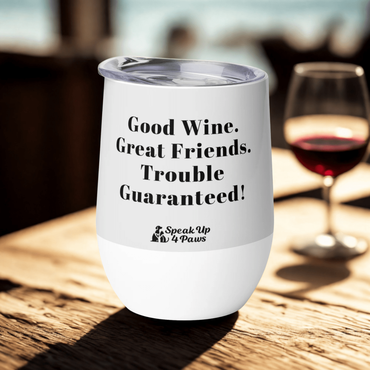 The Usual Suspects - "Good Wine. Great Friends. Trouble Guaranteed@!" - Pawfect Vino Tumbler (Color: Whisper) - Wine Tumbler - Speak Up 4 Paws