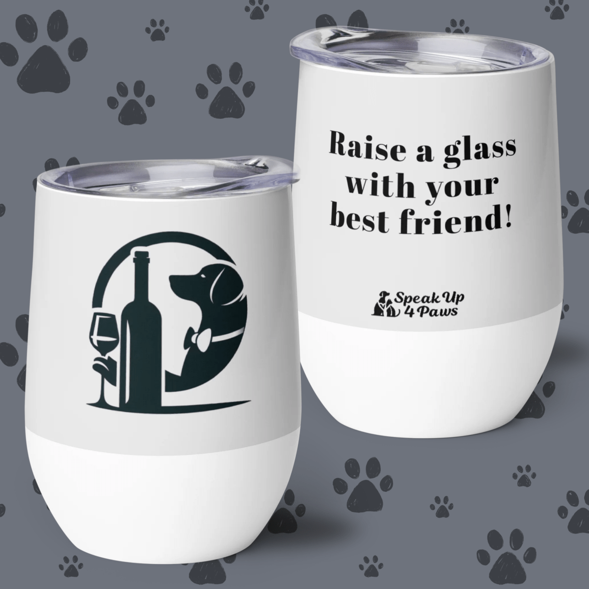 The Wine Butler - "Raise a glass with your best friend!" - Pawfect Vino Tumbler (Color: Whisper) - Wine Tumbler - Speak Up 4 Paws