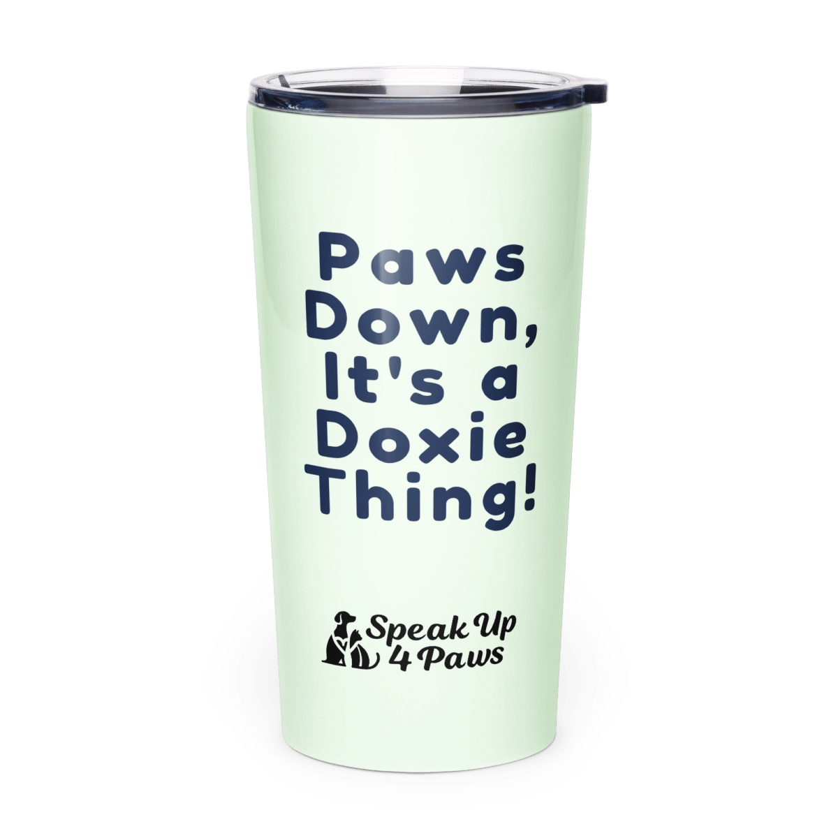 Heart of a Doxie - "Paws Down, It's a Doxie Thing!" - Signature Tumbler (Color: Honeydew) - Tapered Tumbler - Speak Up 4 Paws