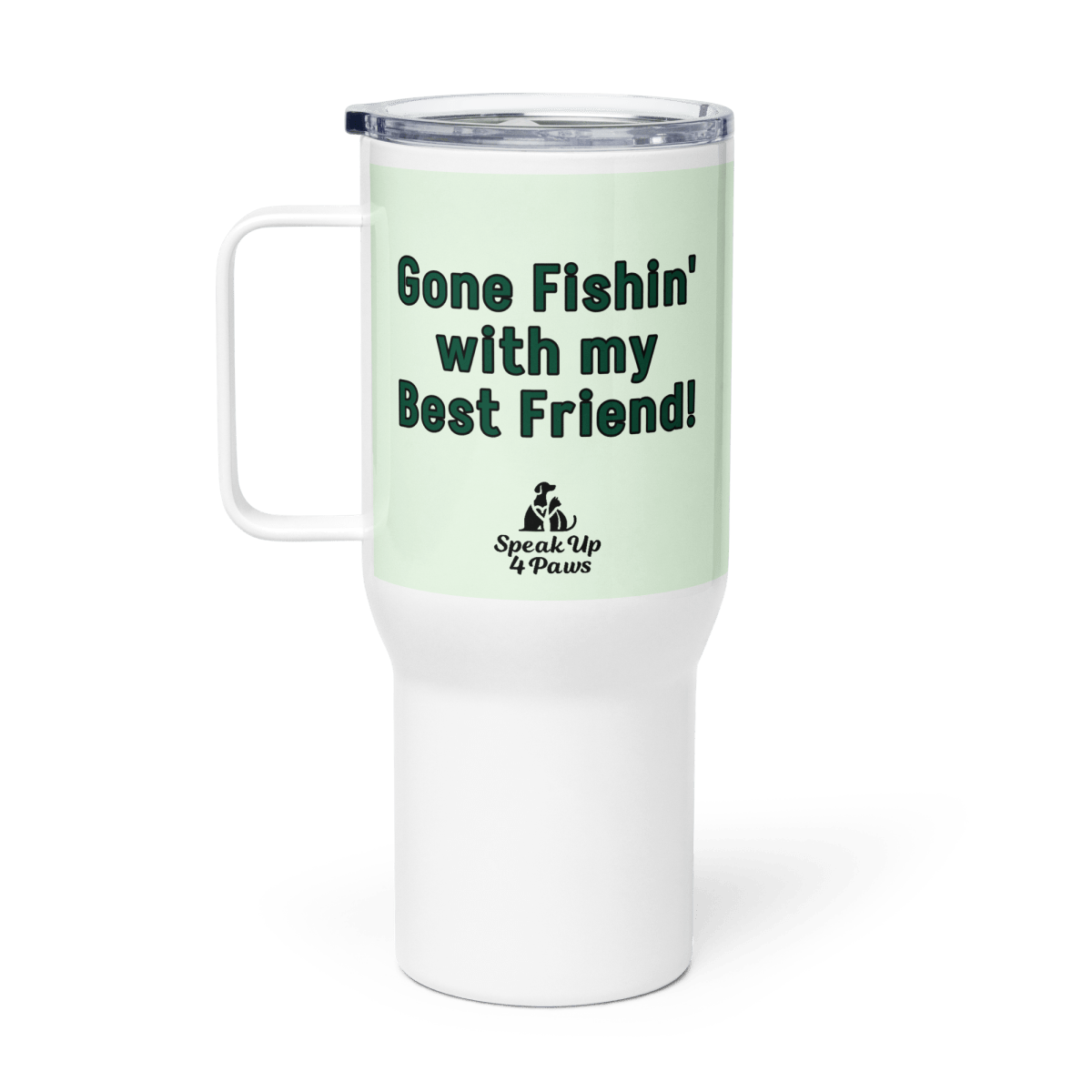 Paws to Fish - "Gone Fishin' with my Best Friend!" - TrailMate Tumbler (Color: Honeydew) - Travel Mug - Speak Up 4 Paws