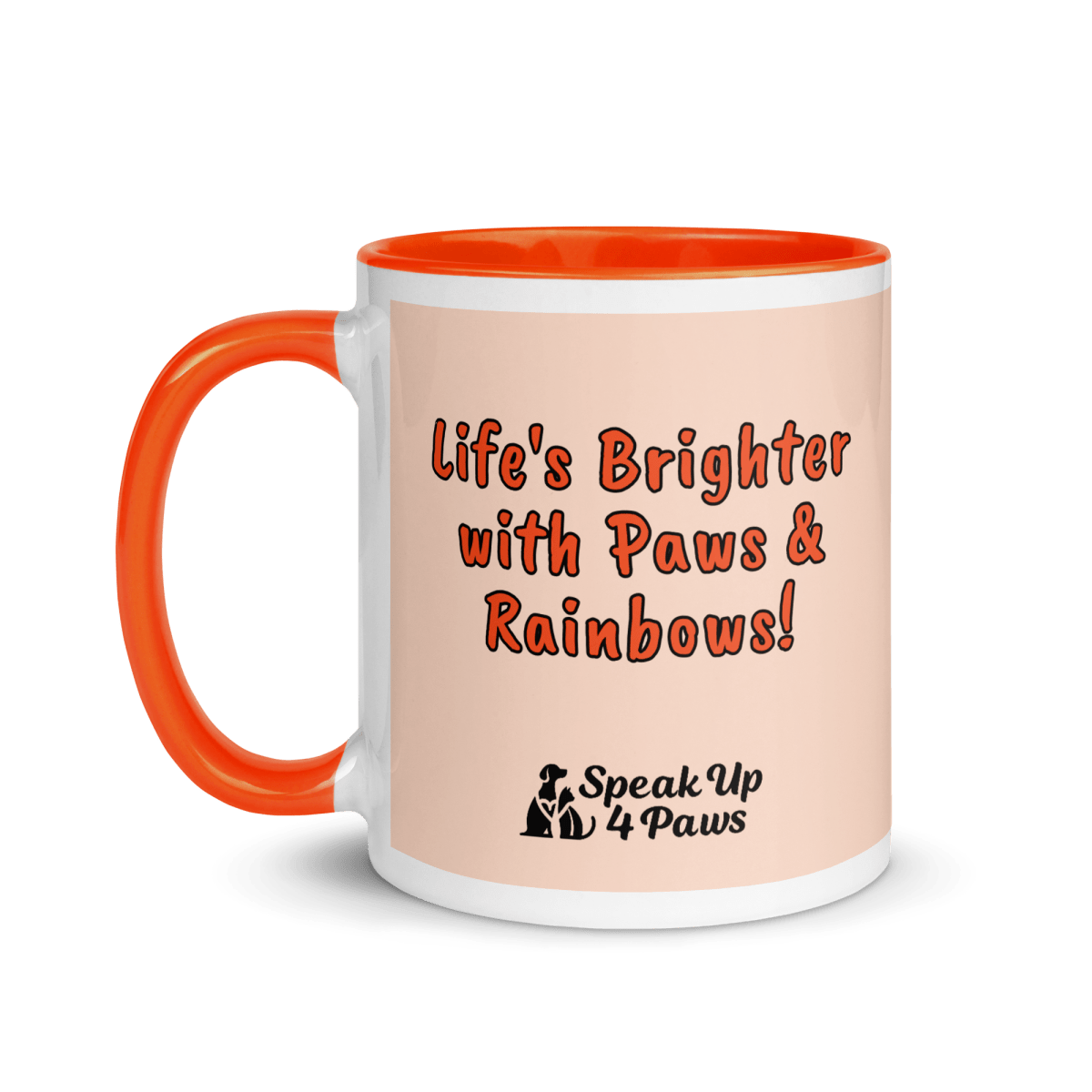 Rainbow Connection - "Life's Brighter with Paws & Rainbows!" - Vivid Mug (Color: Cinderella | Orange) - Coffee Mug - Inside Color - Speak Up 4 Paws