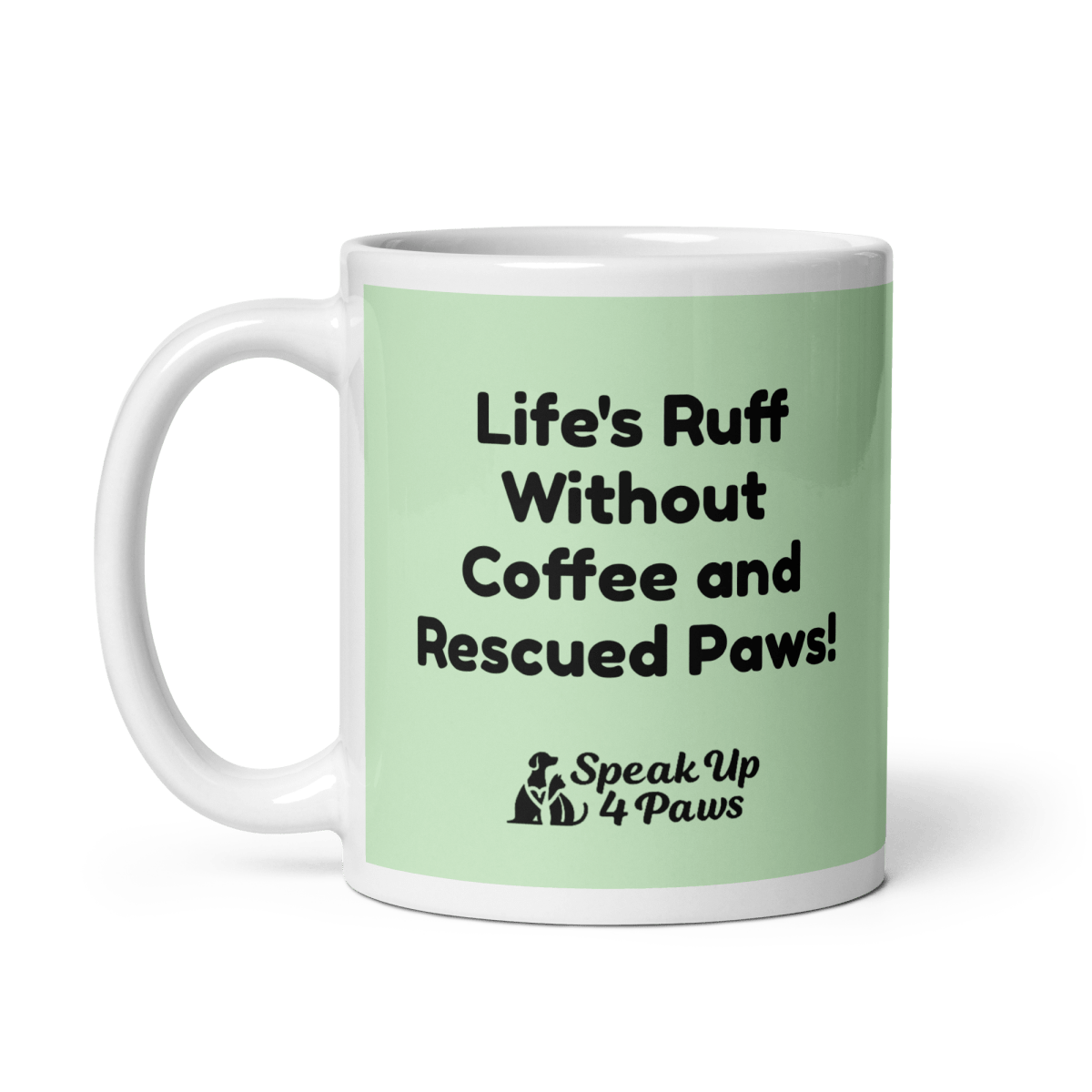 Spread the Joy "Life's Ruff Without Coffee and Rescued Paws!" - Signature Mug (Color: Tara) - Coffee Mug - Speak Up 4 Paws