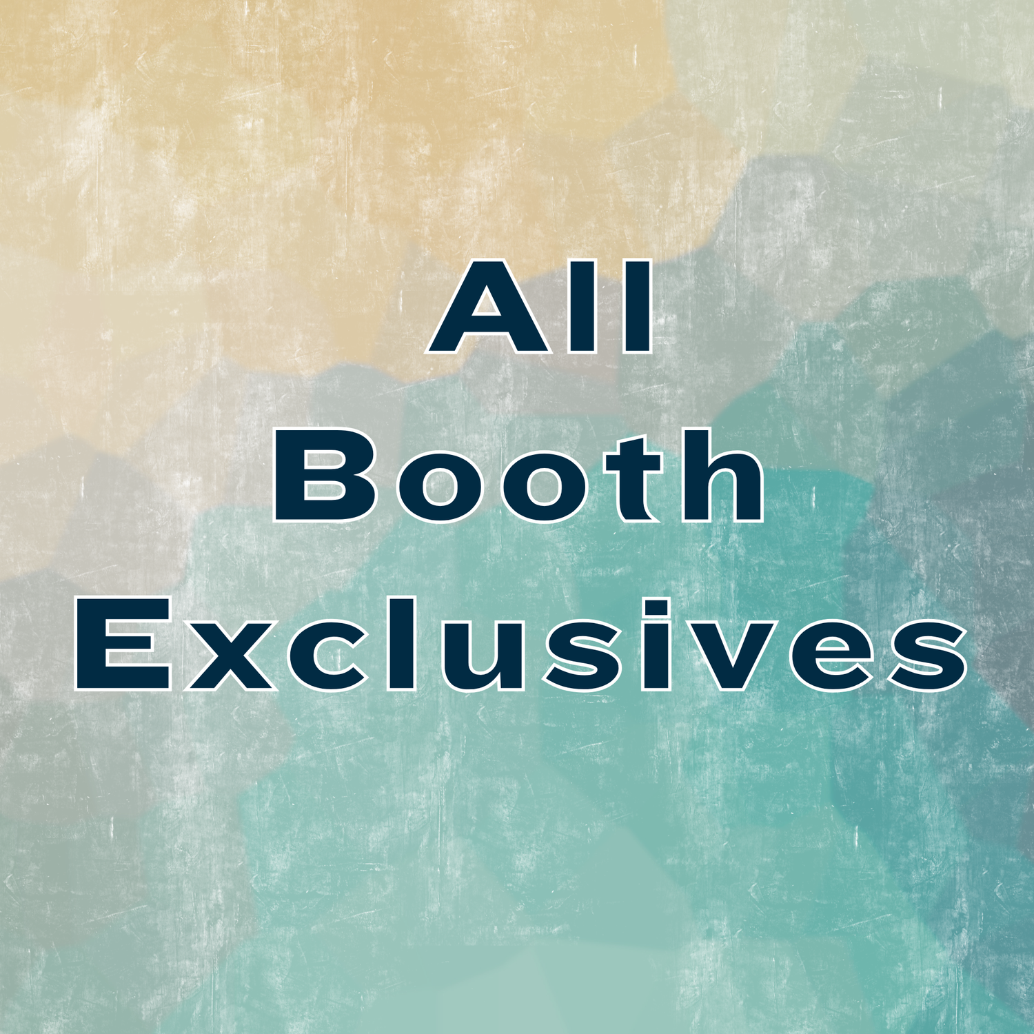 All Booth Exclusives