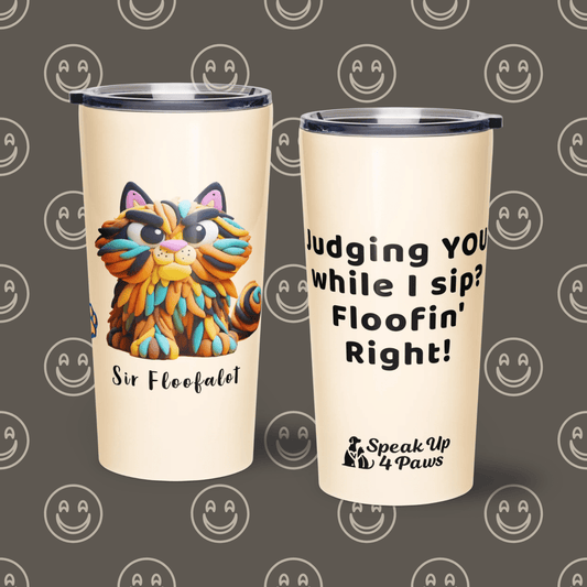 Sir Floofalot - "Judging YOU while I sip? Floofin' Right!" - Signature Tumbler (Color: Papaya Whip) - Tapered Tumbler - Speak Up 4 Paws