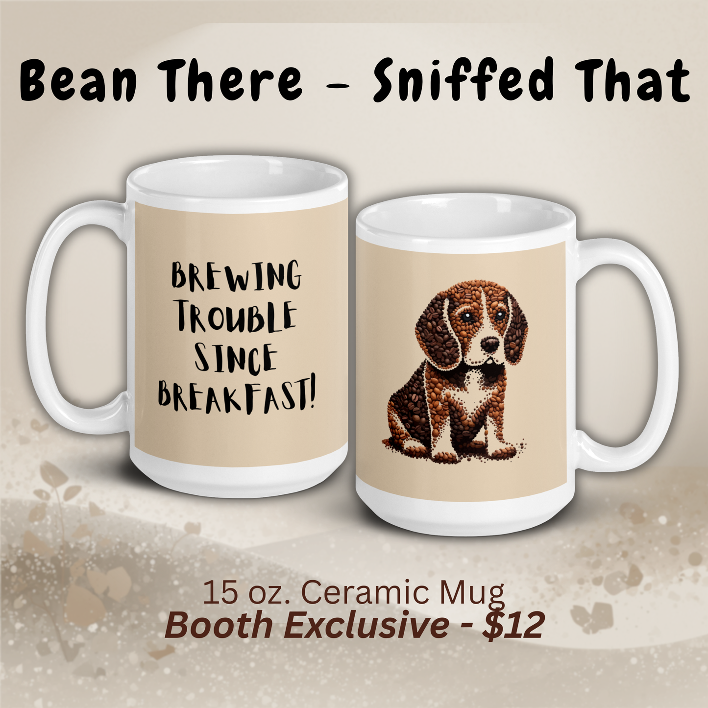 Bean There - Sniffed That Mug (Booth Exclusive)