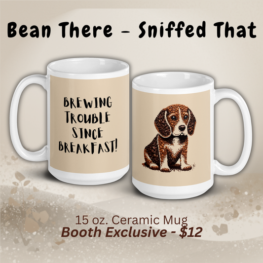 Bean There - Sniffed That Mug (Booth Exclusive)
