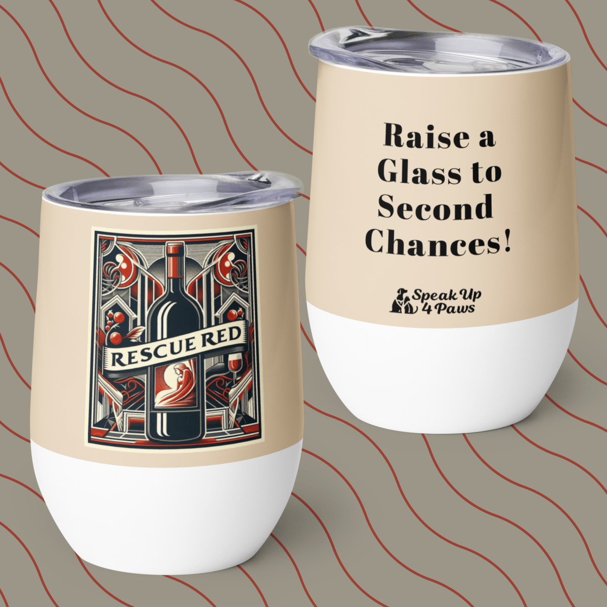 "Raise a Glass to Second Chances!" - Wine Tumbler | 12 oz. - Wine Tumbler - Speak Up 4 Paws