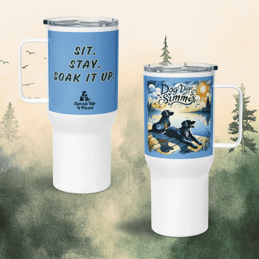 Lazy Days - Loyal Friends "Sit. Stay. Soak it up." - TrailMate Tumbler (Color: Jordy Blue) - Travel Mug - Speak Up 4 Paws