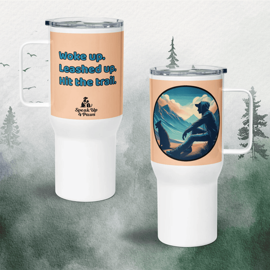 Dawn's Embrace - "Woke up. Leashed up. Hit the trail." - TrailMate Tumbler (Color: Peach) - Travel Mug - Speak Up 4 Paws