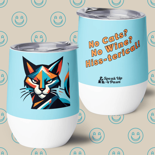 Defiant Feline - "No Cats? No Wine? Hiss - terical!" - Pawfect Vino Tumbler (Color: Blizzard Blue) - Wine Tumbler - Speak Up 4 Paws