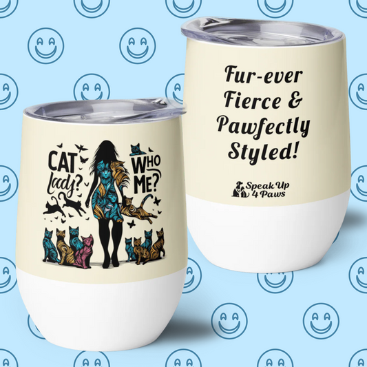 Feline Reverie - "Fur-ever Fierce & Pawfectly Styled!" - Pawfect Vino Tumbler (Color: Apricot White)