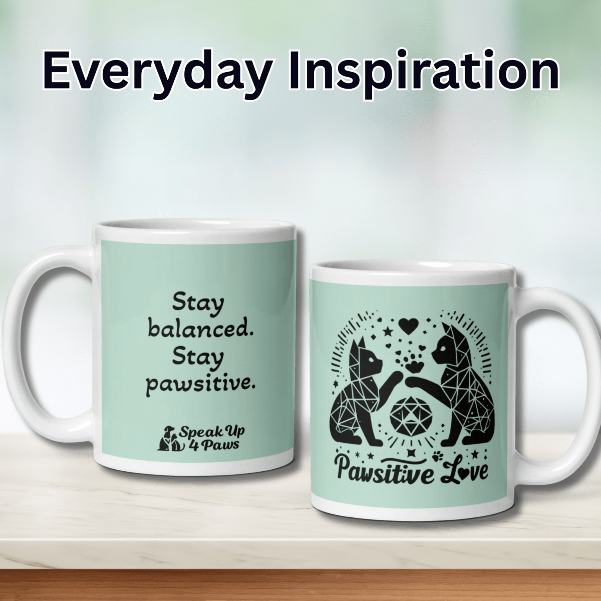 "Stay balanced. Stay pawsitive." - Mug - Coffee Mug - Speak Up 4 Paws