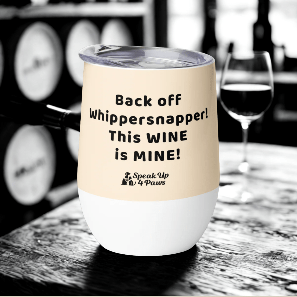 Sir Floofalot - "Back off Whippersnapper! This WINE is MINE!" - Pawfect Vino Tumbler (Color: Papaya Whip) - Wine Tumbler - Speak Up 4 Paws