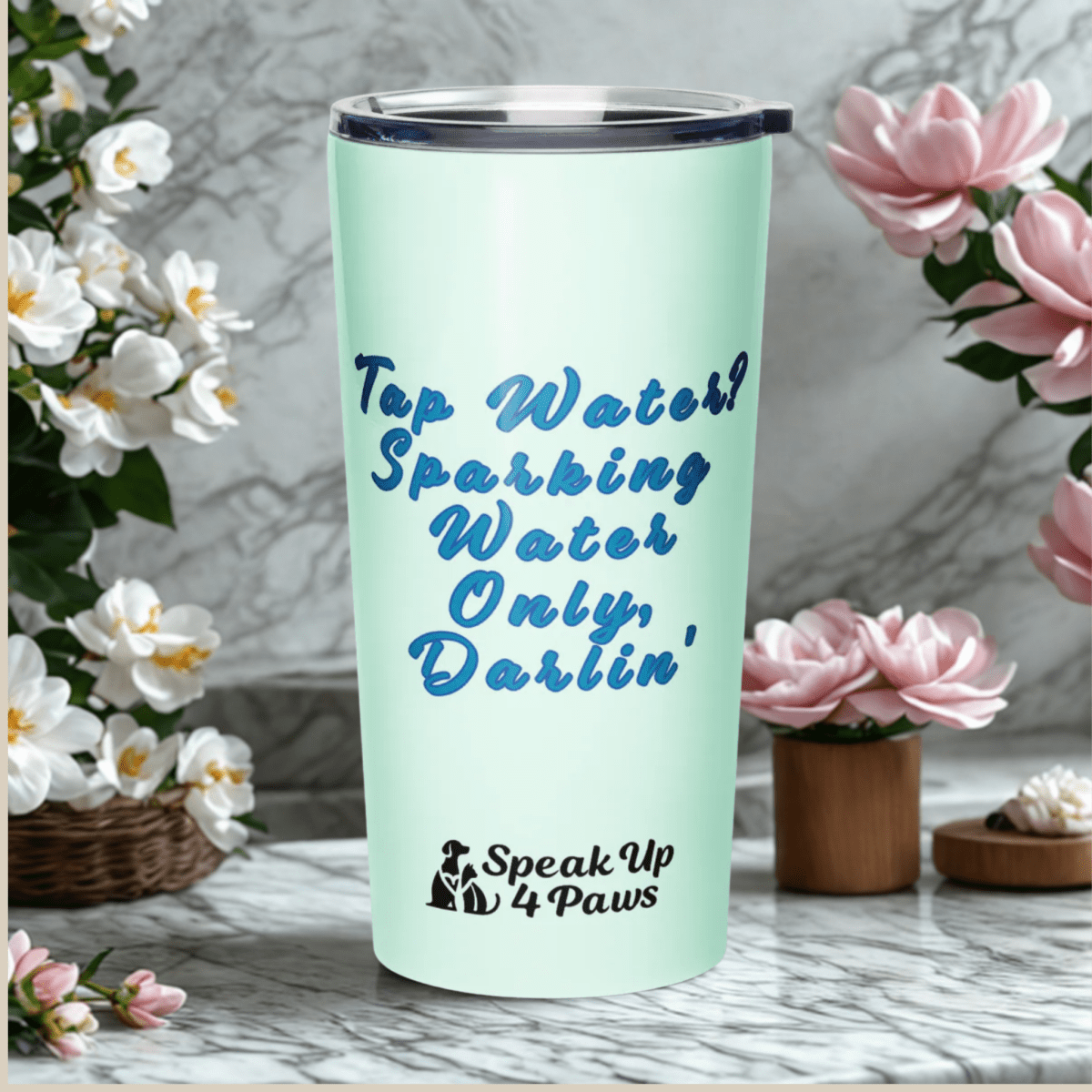 Miss Sniffany - "Tap Water? Sparking Water Only, Darlin'" - Signature Tumbler (Color: Humming Bird) - Tapered Tumbler - Speak Up 4 Paws