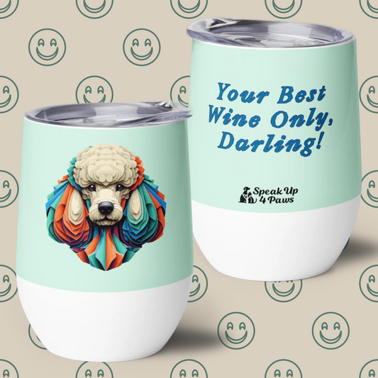 Miss Sniffany - "Your Best Wine Only, Darling!" - Pawfect Vino Tumbler (Color: Humming Bird)