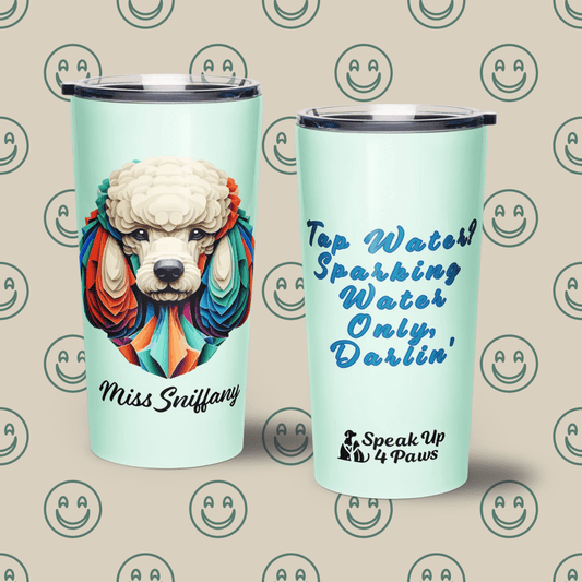 Miss Sniffany - "Tap Water? Sparking Water Only, Darlin'" - Signature Tumbler (Color: Humming Bird) - Tapered Tumbler - Speak Up 4 Paws