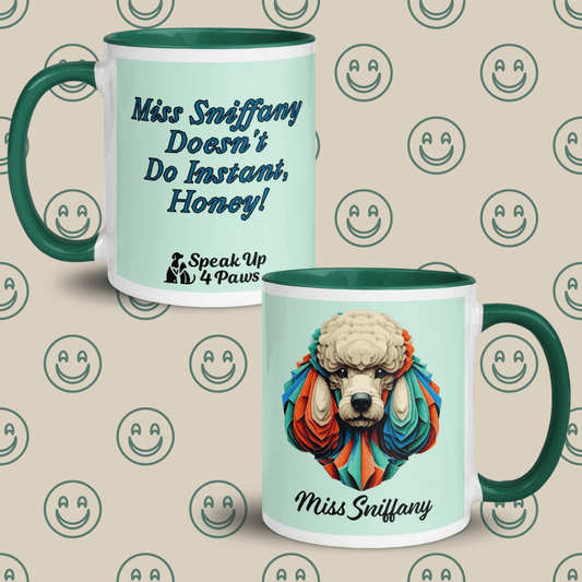 Miss Sniffany - "Miss Sniffany Doesn't Do Instant, Honey!" - Vivid Mug (Color: Humming Bird | Dark Green) - Coffee Mug - Inside Color - Speak Up 4 Paws