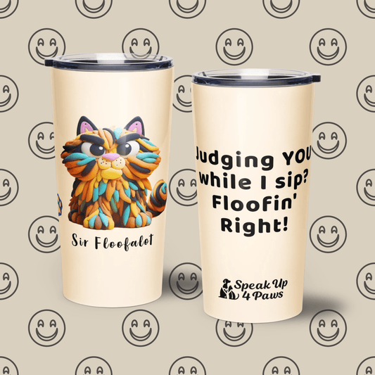 Sir Floofalot - "Judging YOU while I sip? Floofin' Right!" - Signature Tumbler (Color: Papaya Whip) - Tapered Tumbler - Speak Up 4 Paws