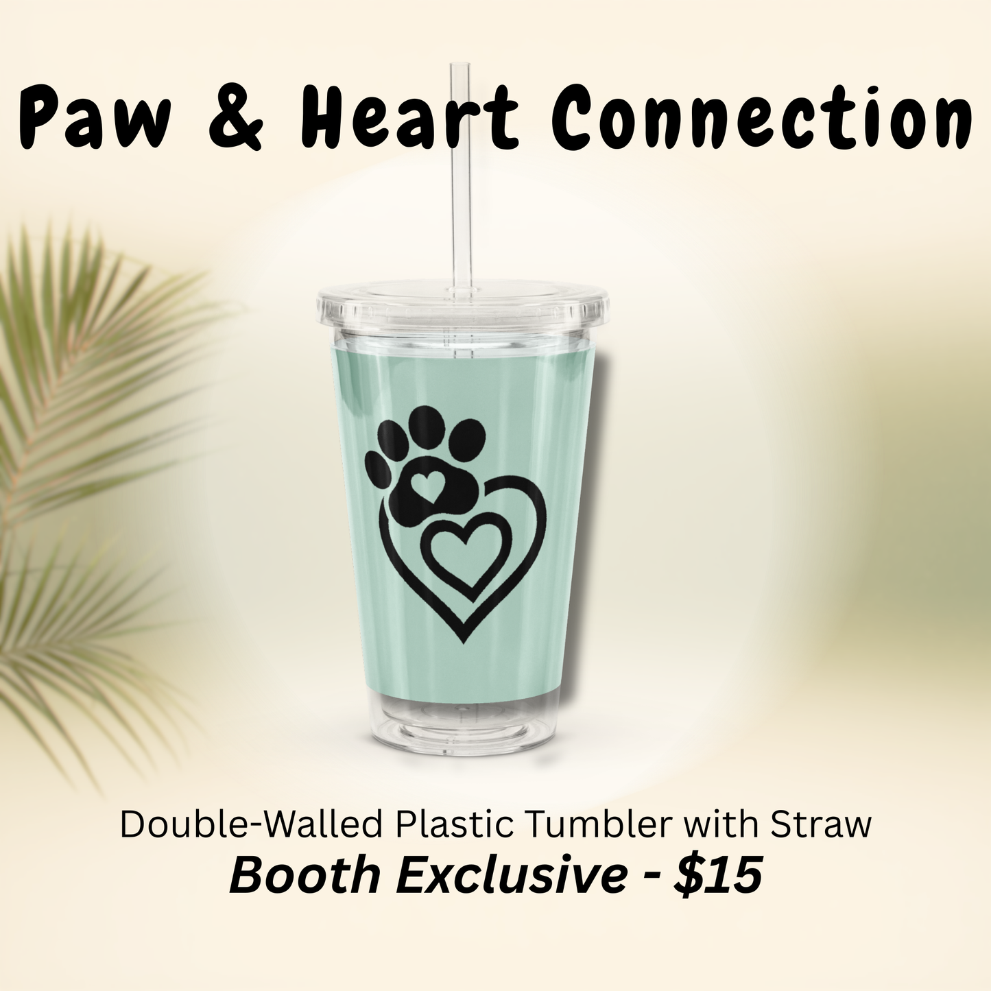 Paw & Heart Connection Plastic Tumbler (Booth Exclusive)