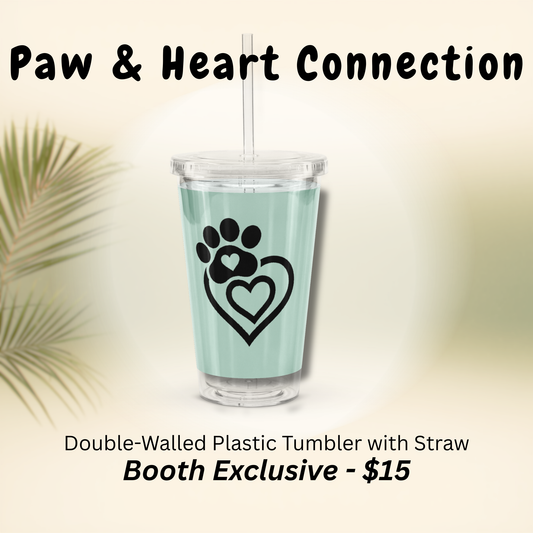 Paw & Heart Connection Plastic Tumbler (Booth Exclusive)