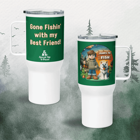 Paws to Fish - "Gone Fishin' with my Best Friend!" - TrailMate Tumbler (Color: Jewel) - Travel Mug - Speak Up 4 Paws