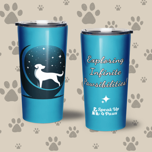 "Exploring Infinite Pawsibilities! - Tumbler - Tapered Tumbler - Speak Up 4 Paws