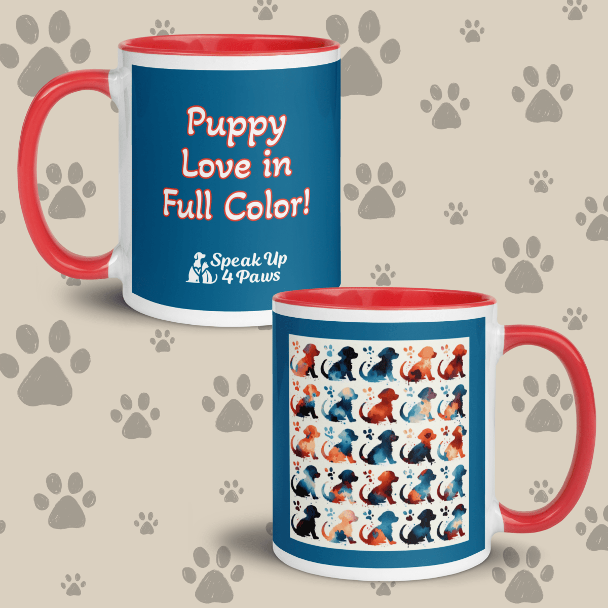 "Puppy Love in Full Color!" - Mug - Coffee Mug - Inside Color - Speak Up 4 Paws