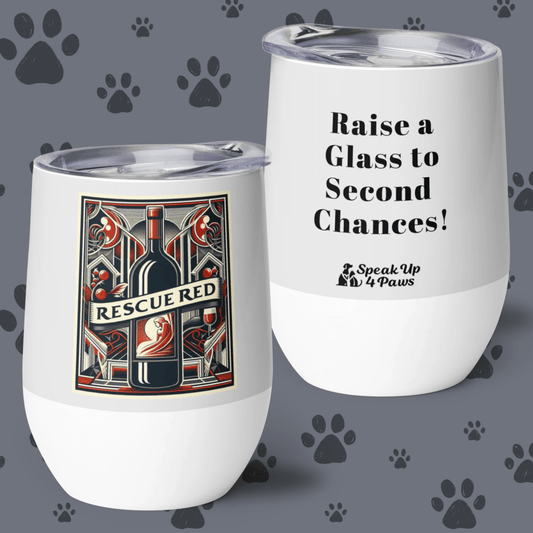 Rescue Red - "Raise a Glass to Second Chances!" - Pawfect Vino Tumbler (Color: Whisper) - Wine Tumbler - Speak Up 4 Paws