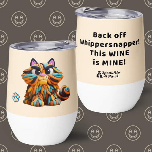 Sir Floofalot - "Back off Whippersnapper! This WINE is MINE!" - Pawfect Vino Tumbler (Color: Papaya Whip)