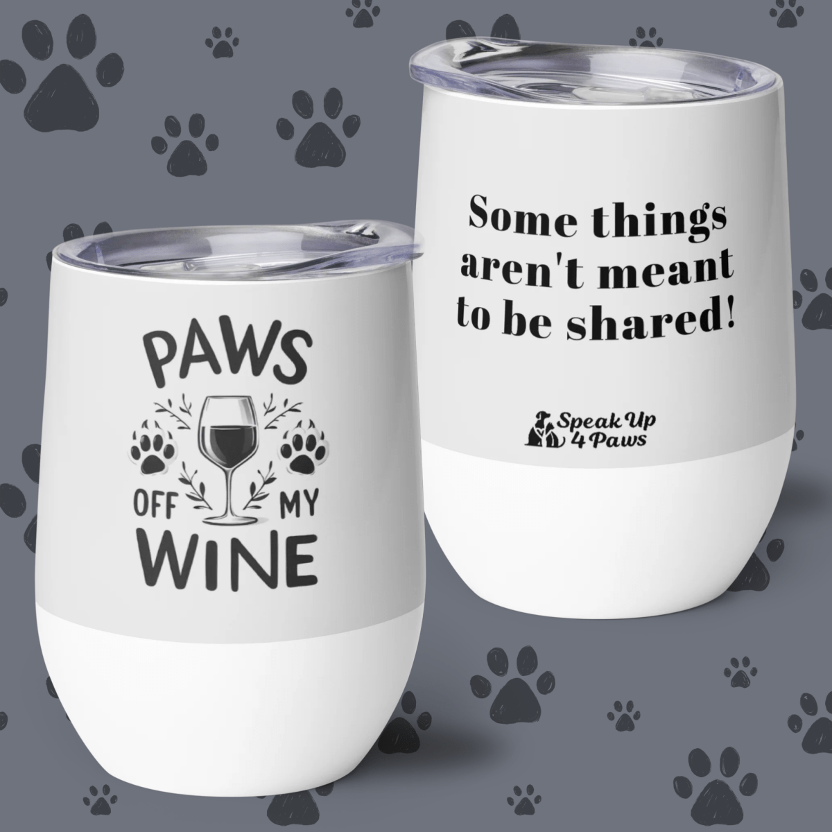 Velvet Warning - "Some things aren't meant to be shared!" - Pawfect Vino Tumbler (Color: Whisper) - Wine Tumbler - Speak Up 4 Paws