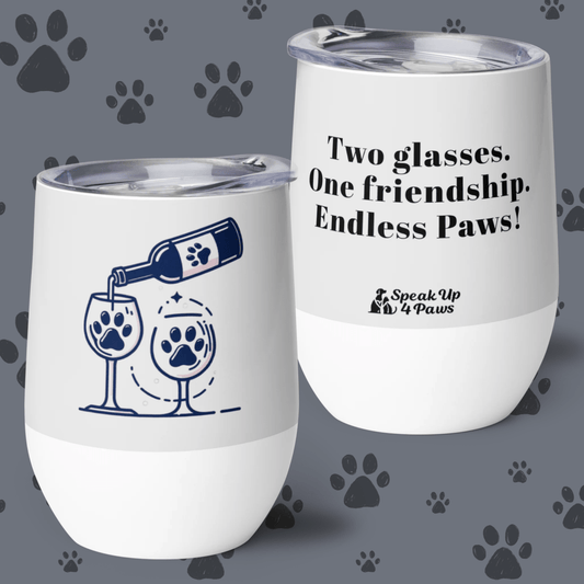 Vineyard Paws - "Two glasses. One friendship. Endless Paws!" - Pawfect Vino Tumbler (Color: Whisper) - Wine Tumbler - Speak Up 4 Paws