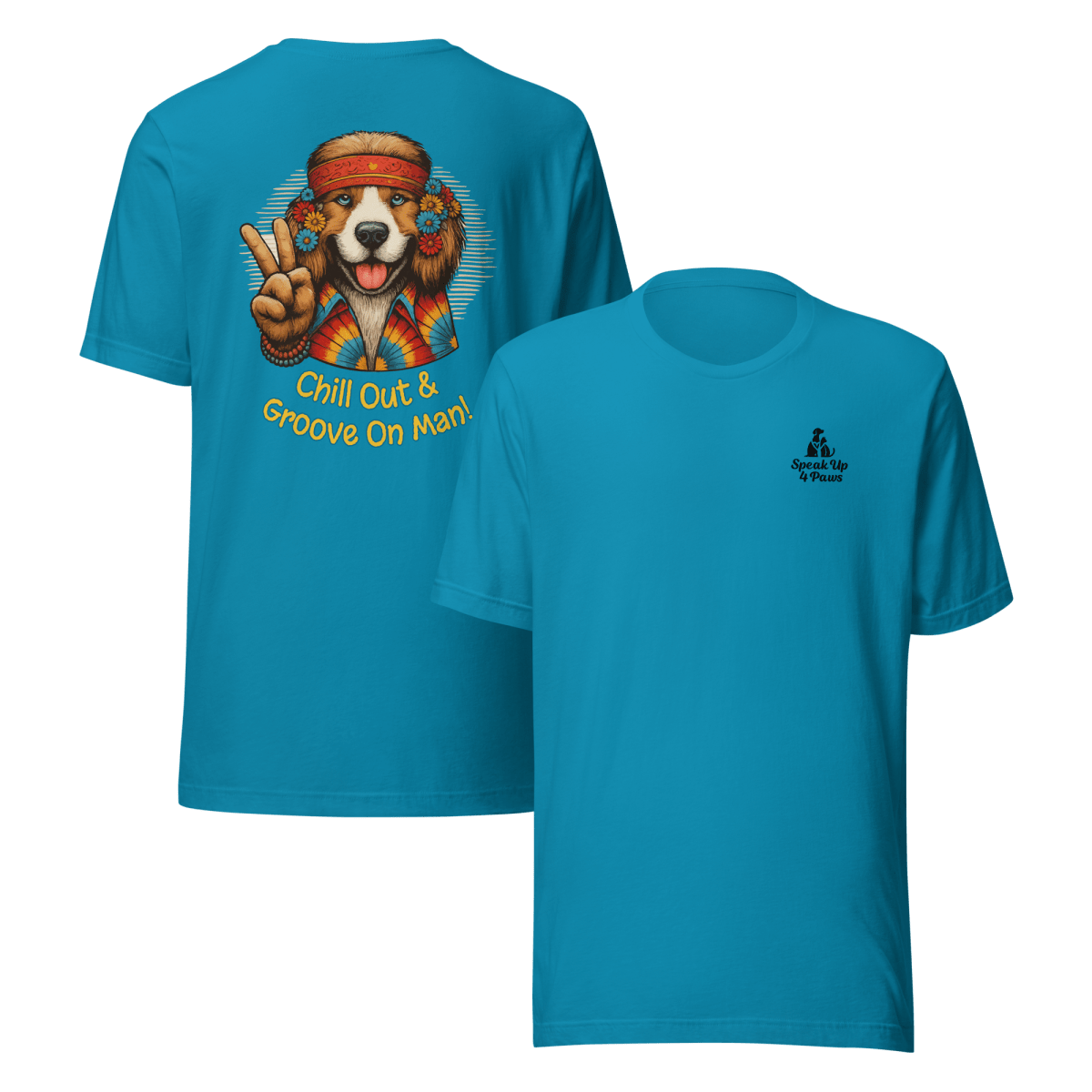 Groovy Canine - "Chill Out & Groove On Man!" - Signature Back Story Tee - Unisex Staple Tee - Speak Up 4 Paws