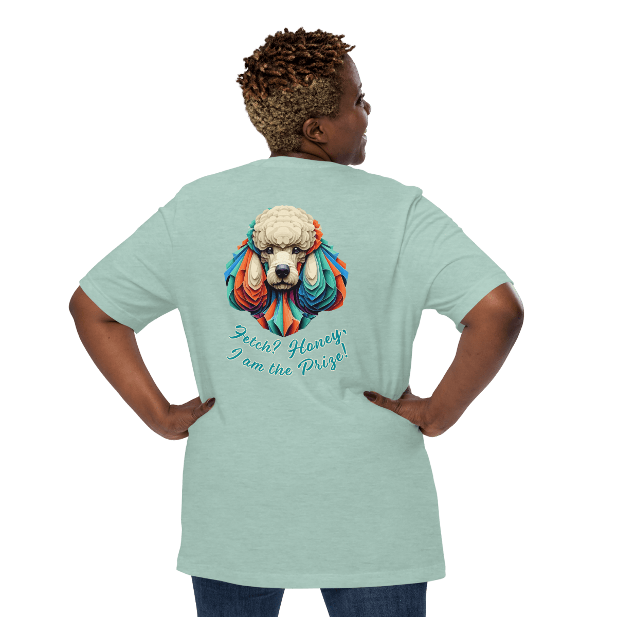 Miss Sniffany - "Fetch? Honey, I am the Prize!" - Signature Back Story Tee - Speak Up 4 Paws