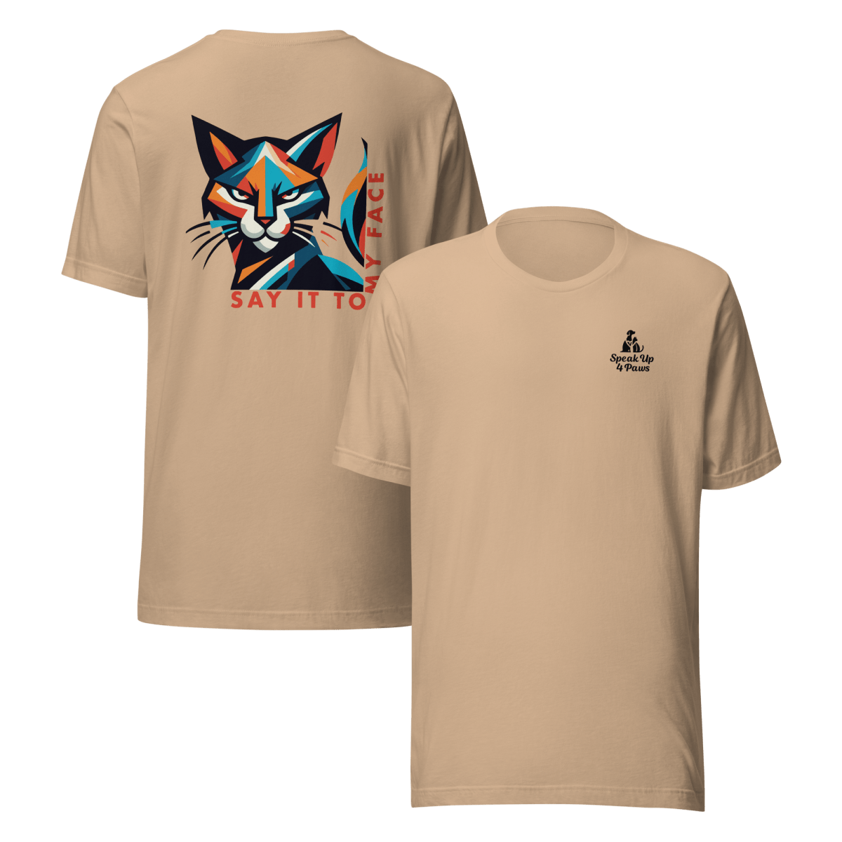 Defiant Feline "Say It To My Face" - Signature Back Story Tee - Unisex Staple Tee - Speak Up 4 Paws