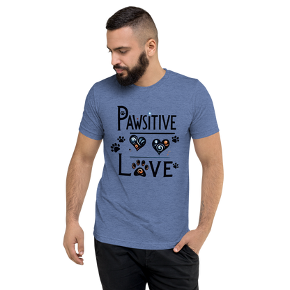 Pawsitive Love -Tri-Blend Tee