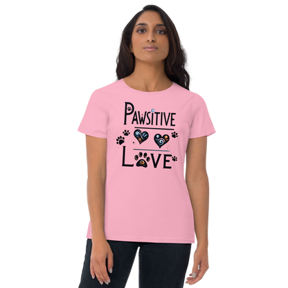 Pawsitive Love - Womens Fashion Fit Tee